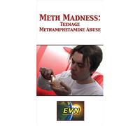 Meth Madness: Teenage Methamphetamine Abuse [VHS]