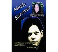 Meth Survivor-Jennifer's Story: And how one community fought back