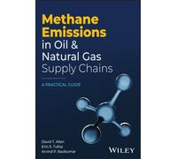 Methane Emissions in Oil and Natural Gas Supply Chains : A Practical Guide
