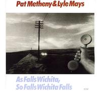 Metheny, Pat - As Falls Wichita, So Falls Wichita Falls