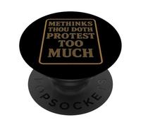 Methinks Thou Doth Protest Too Much PopSockets Adhesive PopGrip