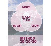 Method 20/20/20: Move, Reflect, Grow for successful women: Journal morning routine 5AM CLUB