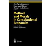 Method and Morals in Constitutional Economics: . Kliemt, Brennan, Tolli<|