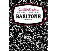 Method For The Baritone (Euphonium) Book 1 (Walter Beeler Series for Brass Instruments)