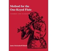 Method for the One-Keyed Flute: Baroque and Classical