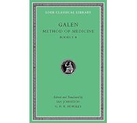 Method of Medicine, Volume I: Books 1-4 (Loeb Classical Library 516)