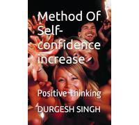 Method Of Self-confidence increase: Positive Thinking