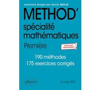 Méthod' Spécialité Mathématiques - 1re - nouveaux programmes