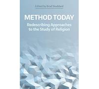 Method Today: Redescribing Approaches to the Study of Religion (Naasr Working Papers)