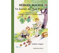 Methode Boscher ou La journee des tout petits/Livret unique/2008: Méthode Boscher