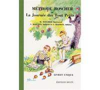Methode Boscher ou La journee des tout petits/Livret unique/2008