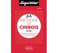 Méthode de chinois B1-B2 - Consolider et perfectionner son chinois mandarin: Consolider et perfectionner son chinois mandarin - B1/B2 (Linguissimo)