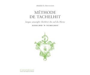 Méthode de Tachelhit + 1 CD: Asselmd n-tchelhit. Langue Amazigh - Berbère du sud du Maroc