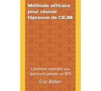 Méthode efficace pour réussir l'épreuve de CEJM: Comment répondre aux questions posées au BTS