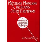 Méthode Moderne de Piano John Thompson Volume 1 John Thompson Book [Softcover] P