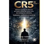 Méthode organique de détection des causes racines des erreurs rares des intelligences artificielles: Fondements, modélisation et sureté des systèmes critiques