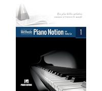Méthode Piano Notion Volume 1: Les plus belles mélodies connues à travers le monde (Méthode Piano Notion / Français)