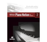 Méthode Piano Notion Volume 2: Les plus belles mélodies connues à travers le monde (Méthode Piano Notion / Français)