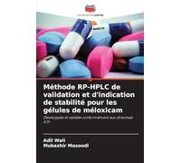 Méthode RP-HPLC de validation et d'indication de stabilité pour les gélules de méloxicam: Développée et validée conformément aux directives ICH