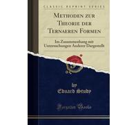 Methoden zur Theorie der Ternaeren Formen (Classic Reprint): Im Zusammenhang mit Untersuchungen Anderer Dargestellt: Im Zusammenhang Mit Untersuchungen Anderer Dargestellt (Classic Reprint)
