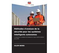 Méthodes d'analyse de la sécurité pour les systèmes intelligents autonomes: Comparaison complète de l'analyse de risque traditionnelle et de la STPA