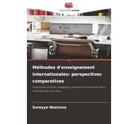 Méthodes d'enseignement internationales: perspectives comparatives: Programme d'études, pédagogie, évaluation et innovation dans l'ensemble de l'éducation