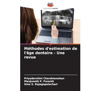 Méthodes d'estimation de l'âge dentaire - Une revue