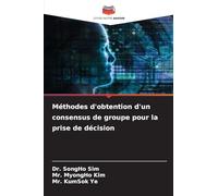 Méthodes d'obtention d'un consensus de groupe pour la prise de décision