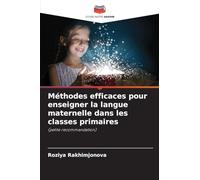 Méthodes efficaces pour enseigner la langue maternelle dans les classes primaires: (petite recommandation)