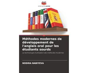 Méthodes modernes de développement de l'anglais oral pour les étudiants sourds: La technologie d'utilisation des méthodes modernes