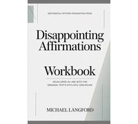 Methodical pattern originating from Disappointing Affirmations: Developed in line with the original text’s stylistic discipline