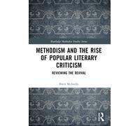 Methodism and the Rise of Popular Literary Criticism : Reviewing the Revival