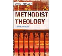 Methodist Theology (Doing Theology)