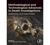 Methodological and Technological Advances in Death Investigations: Application and Case Studies