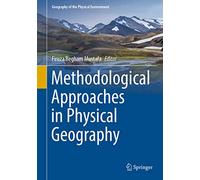Methodological Approaches in Physical Geography: Geography of the Physical Environment
