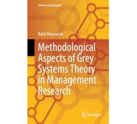 Methodological Aspects of Grey Systems Theory in Management Research (Series on Grey System)