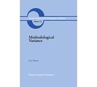 Methodological Variance: Essays in Epistemological Ontology and the Methodology of Science: 131 (Boston Studies in the Philosophy and History of Science, 131)