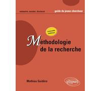 Méthodologie de la recherche - Nouvelle édition revue et augmentée: Guide du jeune chercheur en Lettres, Langues, Sciences humaines et sociales