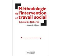 Méthodologie de l'intervention en travail social. L'aide à la personne: Cette 7è edition remplace le 9782227476356