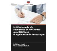 Méthodologie de recherche et méthodes quantitatives d'application informatique