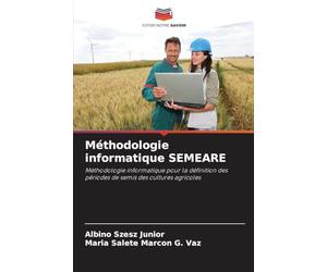 Méthodologie informatique SEMEARE: Méthodologie informatique pour la définition des périodes de semis des cultures agricoles