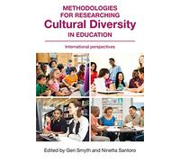 Methodologies for Researching Cultural Diversity in Education: International perspectives