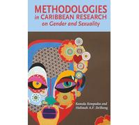 METHODOLOGIES in CARIBBEAN RESEARCH on Gender and Sexuality
