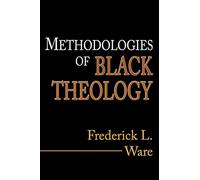 Methodologies of Black Theology
