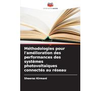 Méthodologies pour l'amélioration des performances des systèmes photovoltaïques connectés au réseau