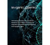 Methodology for Ensuring Operational Resilience of IT Projects: Automation of Integration Processes and Minimization of Anthropogenic Risks