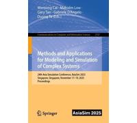 Methods and Applications for Modeling and Simulation of Complex Systems: 24th Asia Simulation Conference, AsiaSim 2025, Singapore, Singapore, November ... in Computer and Information Science, 2727)