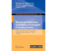 Methods and Applications for Modeling and Simulation of Complex Systems: 24th Asia Simulation Conference, AsiaSim 2025, Singapore, Singapore, November ... in Computer and Information Science, 2727)