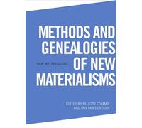 Methods and Genealogies of New Materialisms