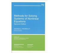 Methods for Solving Systems of Nonlinear Equations: 70 (CBMS-NSF Regional Conference Series in Applied Mathematics, Series Number 70)